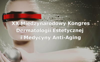 XX Międzynarodowy Kongres Dermatologii Estetycznej i Medycyny Anti-Aging