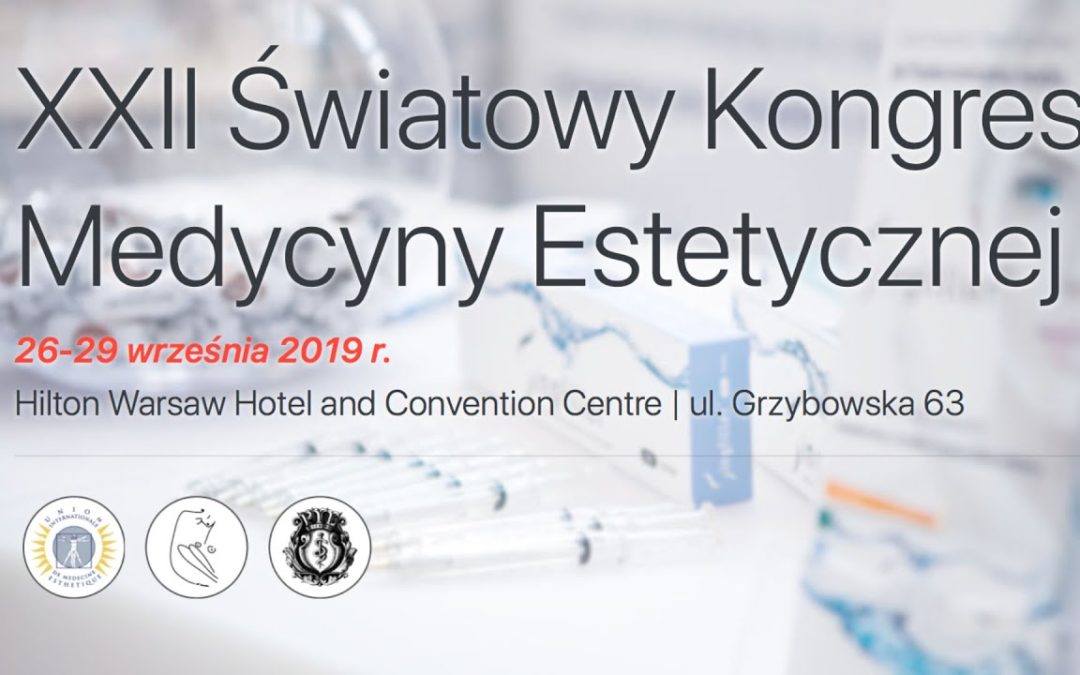 XXII Światowy Kongres Medycyny Estetycznej